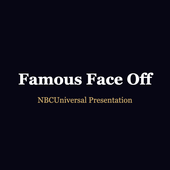 Famous Face Off, NBCUniversal presentation